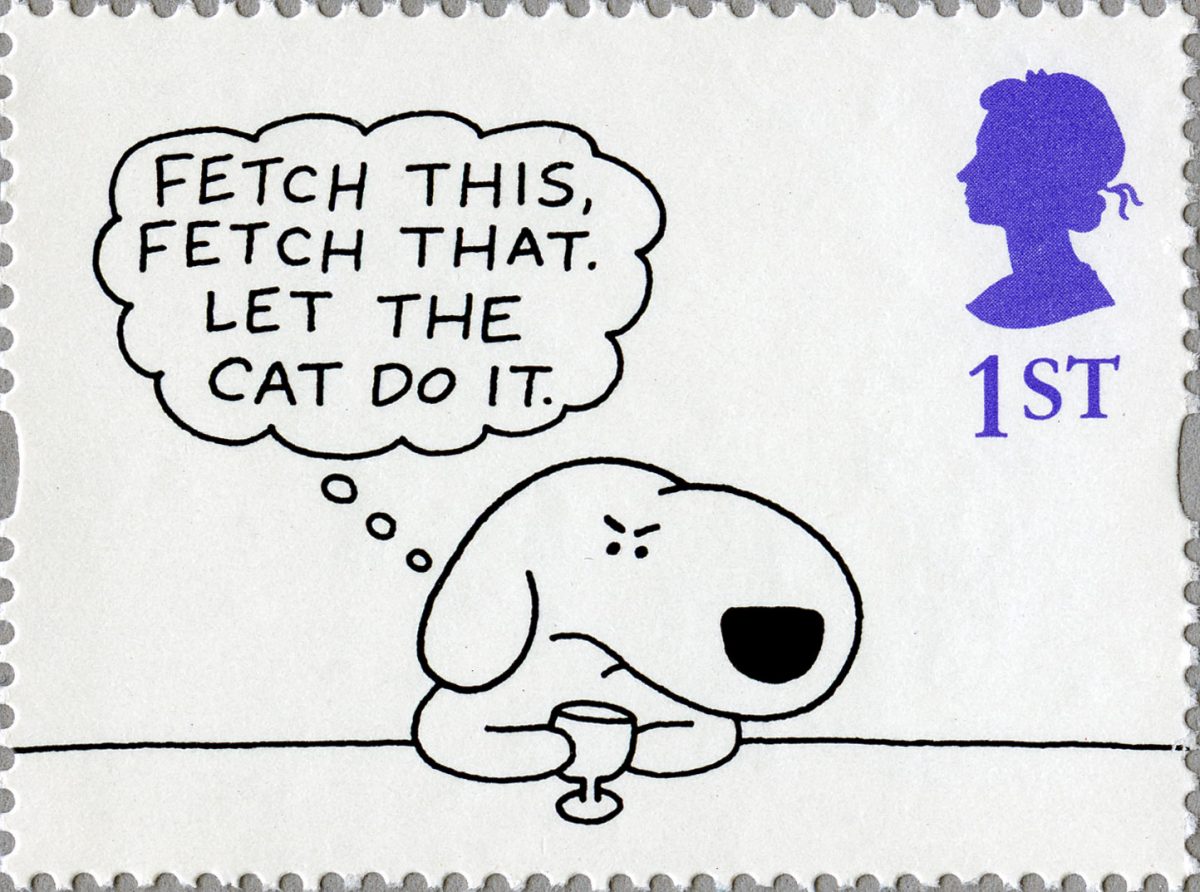 Stamp depicting a cartoon of an angry dog with speech bubble saying 'FETCH THIS, FETCH THAT. LET THE CAT DO IT'.