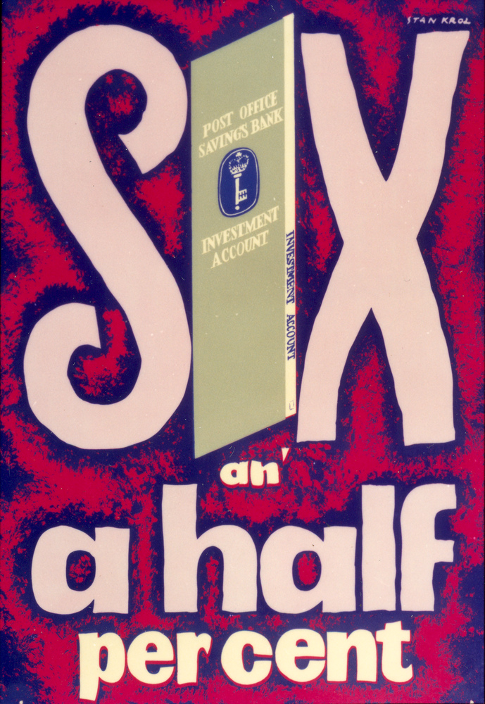 'Six an' a half per cent'.
Poster designed by Stan Krol, 1960s, POST 110/3092.