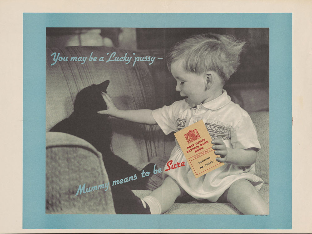 'You may be a 'Lucky' pussy - Mummy means to be sure'. Poster designed by unknown artist, c.1955, POST 110/2736.