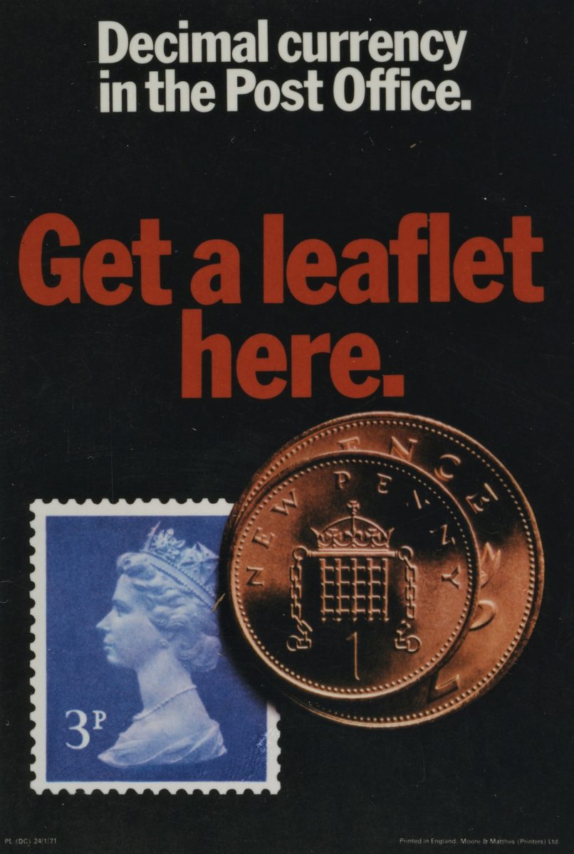 Poster with black background. White text reads ‘Decimal Currency in the Post Office. Below that red text reads ‘Get a leaflet here’. There is a blue 3p definitive stamp, and the a 1p coin on top of a 2p coin.