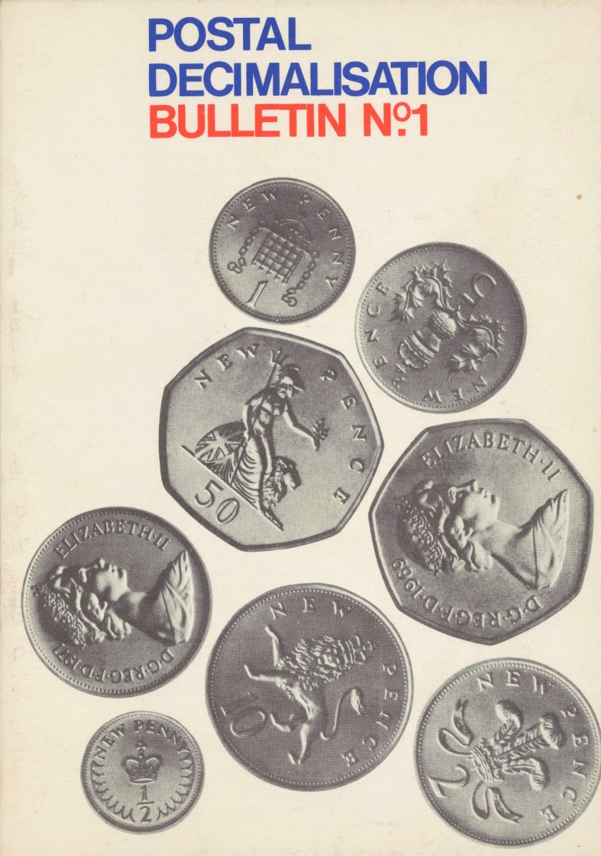 Image of a cover of a pamphlet. Blue text across the top reads ‘Postal Decimalisation’ followed by red text reading ‘Bulletin no. 1’. Below the text are images of the follow coins: new penny (reverse), new 5 pence (reverse), new 50 pence (reverse), new 50 pence (face), new 10 pence (reverse), new 2p (reverse), new half penny (reverse) and the face of an unidentified coin