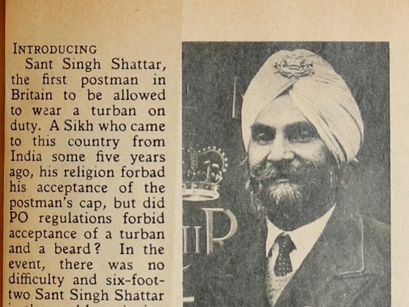 A printed article reading ‘Introducing Sant Singh Shattar, the first postman in Britain to be allowed to wear a turban on duty. To the right of the text, a photograph of Sant Singh Shattar with a full beard and wearing a white turban with a Post Office badge pinned to it.